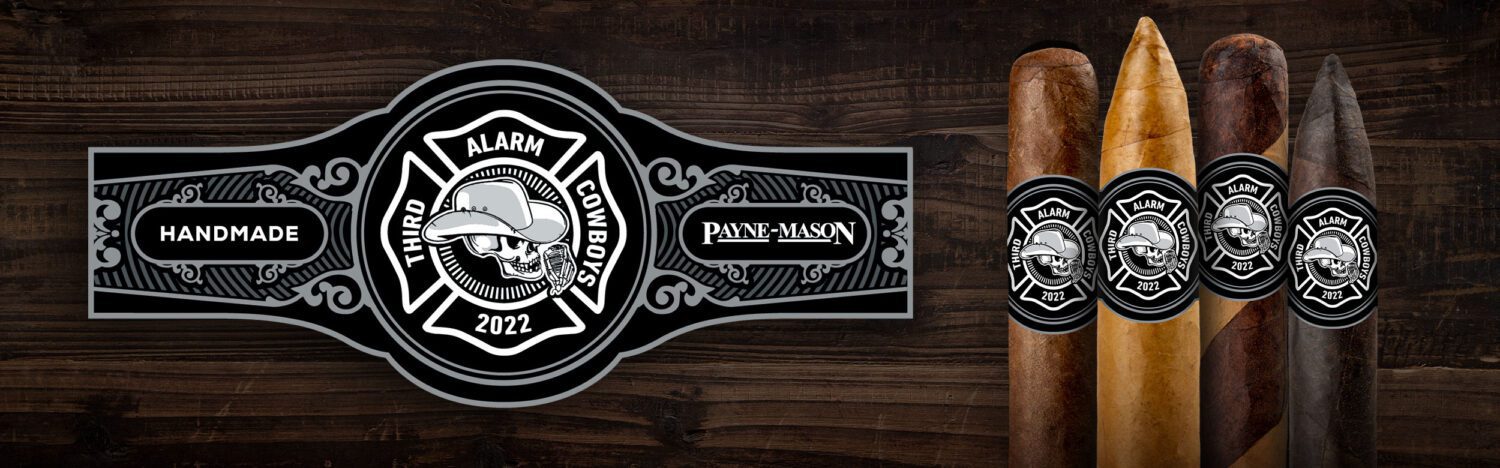 Third Alarm Cowboys Firefighter Cigars by PAYNE-MASON 100% Handmade Cigars, thirdalarmcowboys